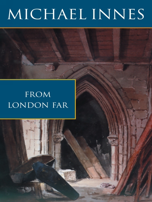 Title details for From London Far by Michael Innes - Available